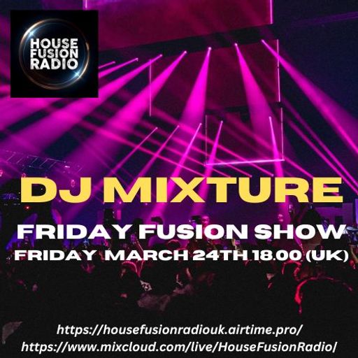 DJ MIXTURE // FRIDAY FUSION SHOW // 24-03-23