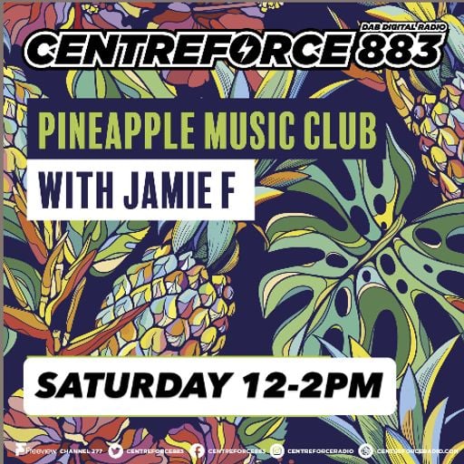Jamie F Pineapple Music Club - 883.centreforce DAB+ - 09 - 05 - 2026 .mp3
