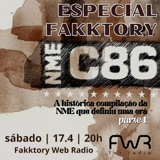 Especial Fakktory - C86 (1ª parte) - 17.4.2021