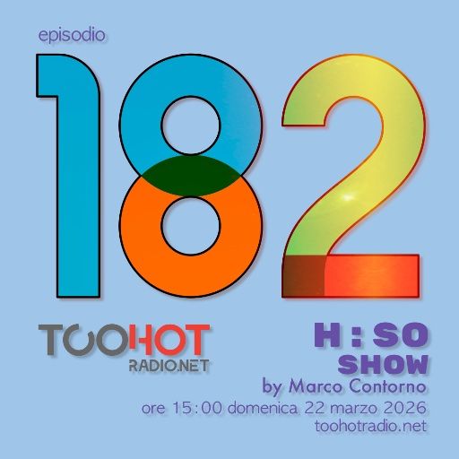 The H:SO Show by Marco Contorno: EPISODE 100 PLUS EIGHTYTWO