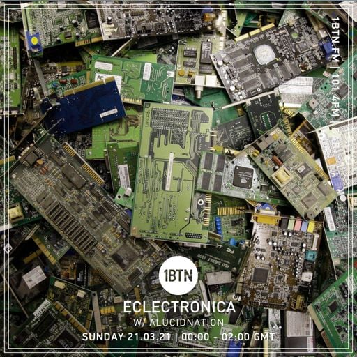 Eclectronica with Alucidnation - 21.03.2021