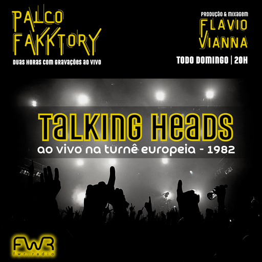 Palco Fakktory 197 - Talking Heads - 4.5.2025
