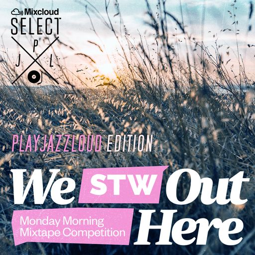 We Out Here Monday Morning Mixtape: playjazzloud edition