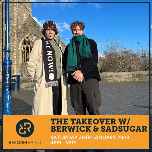 The Takeover w/ Berwick & sadsugar 28th January 2023
