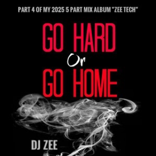 GO HARD OR GO HOME PART 4