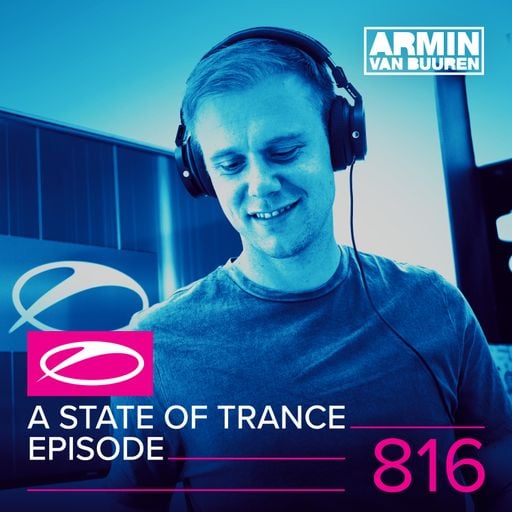 A State Of Trance Episode 816 – Armin van Buuren