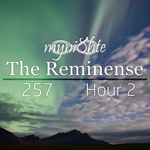 The Reminense 257 - Hour 2