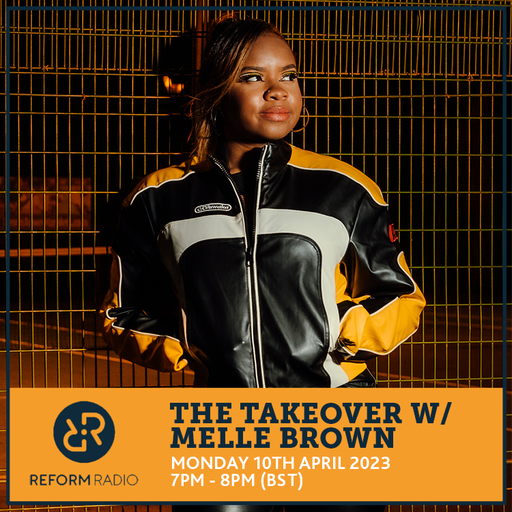 The Takeover w/ Melle Brown 10th April 2023