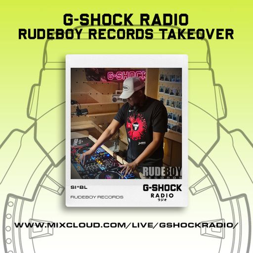 G-SHOCK Radio - RudeBoy Records - SI*BL - 07/07