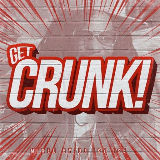DJ Icy Ice - Get Crunk!