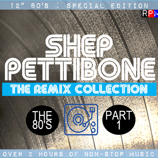 12" 80'S : SHEP PETTIBONE SPECIAL - 1 ***SELECT EARLY ACCESS***