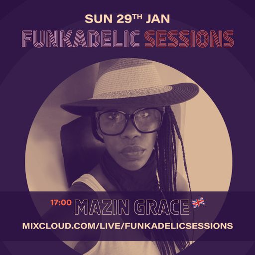MaZin Grace - Funkadelic Sessions - 29-JAN-2023