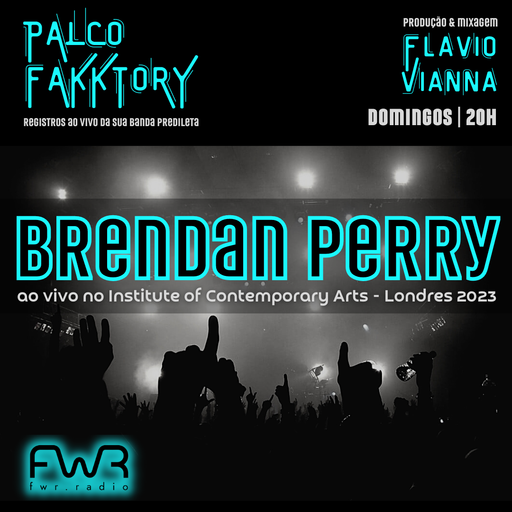 Palco Fakktory 138 - Brendan Perry - 22.10.2023