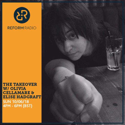 The Takeover w/ Olivia Cellamare & Elise Hadgraft 10th June 2018