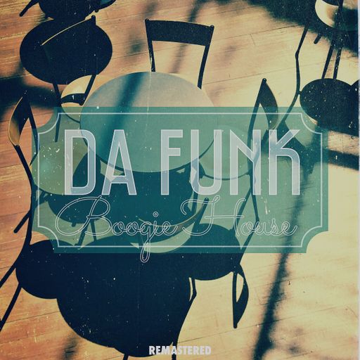 Da Funk-Boogie House (2006)