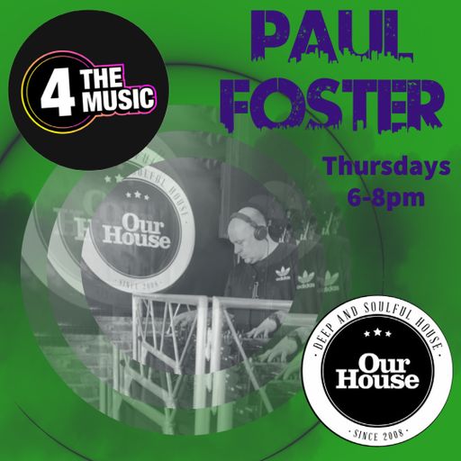 Paul Foster - 4TM Exclusive - Our House