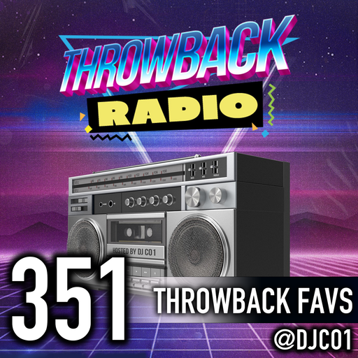 Throwback Radio #351 - DJ CO1 (Throwback Favorites)