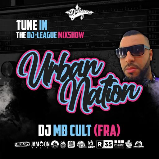 Urban Nation Mixshow | 21.08.2023 | Dj MB Cult (FRA)