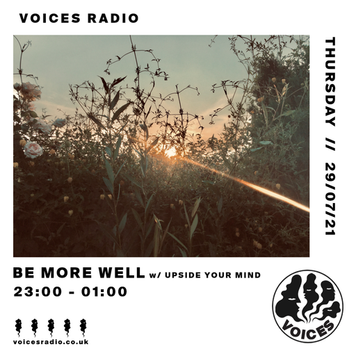 Be More Well w/ Upside Your Mind - 29/07/21