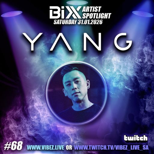 BiXX Artist Spotlight | 068 | YANG