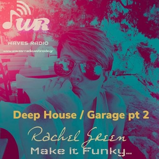 RACHEL GREEN for Waves Radio #15