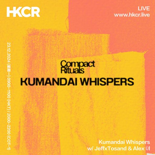 kumandai whispers w/ JeffxTosand & Alex Üll - 23/12/2024