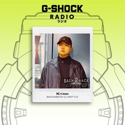 G-SHOCK Radio - Back2Back Dj Battle Takeover - Kitinn  - 29/03