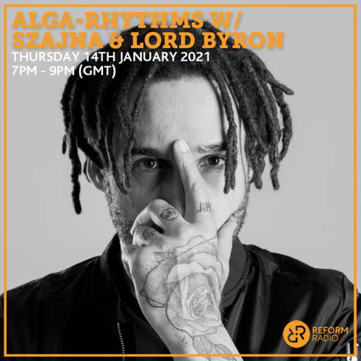 Alga-Rhythms w/ Szajna & Lord Byron 14th January 2021