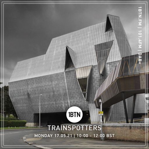 Trainspotters - 17.05.2021