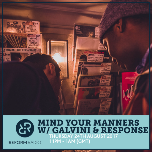 Mind Your Manners w/ Galvini & Response 24th August 2017