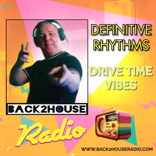 back2house radio definitive rhythms drive time vibes 1/4/2025