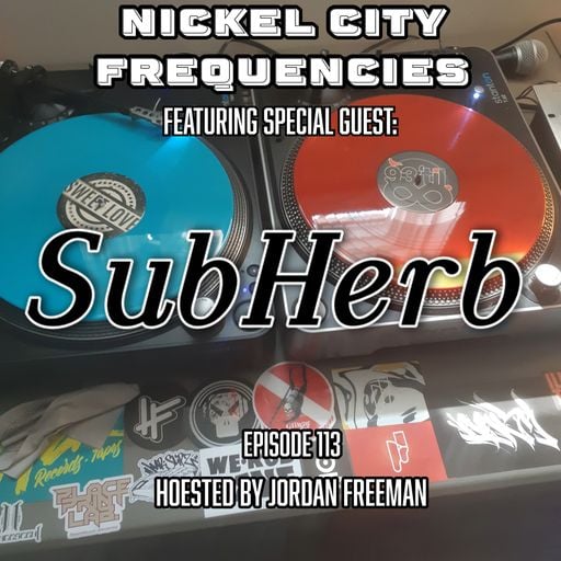 // Nickel City Frequencies on CKLU 96.7 FM // Episode 113 // Hour 2 // SubHerb //