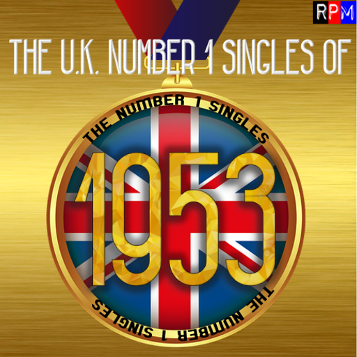 UK NUMBER 1 SINGLES OF 1953