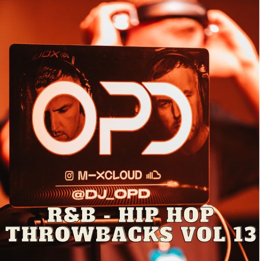 OPD R&B - Hip Hop Throwbacks Vol 13 - 50 Cent - Kanye West - B.I.G - Nelly - JLO - Usher - Mary J