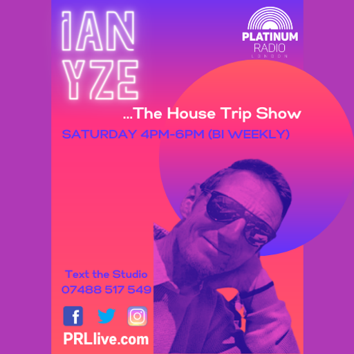 The House Trip Show with Ian Yze every other Saturday from 4pm on PRLlive.com 06 AUG 2022