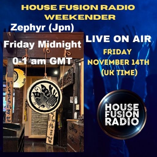 House Fusion Radio Midnight Vibes #65 Friday, Nov. 14th, '25