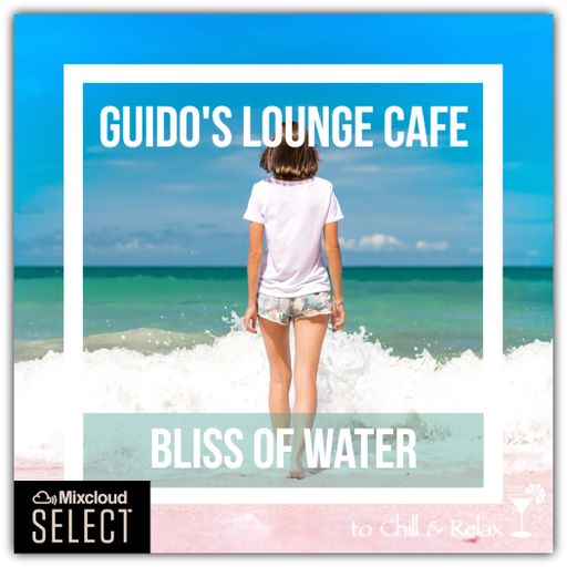 Guido's Lounge Cafe Broadcast 0373 Bliss of Water (Select)