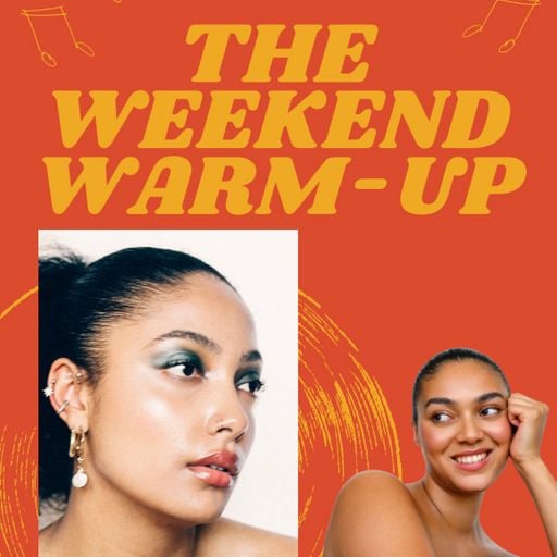 The Weekend Warm Up with Amethyst and Moresha 30.05.25