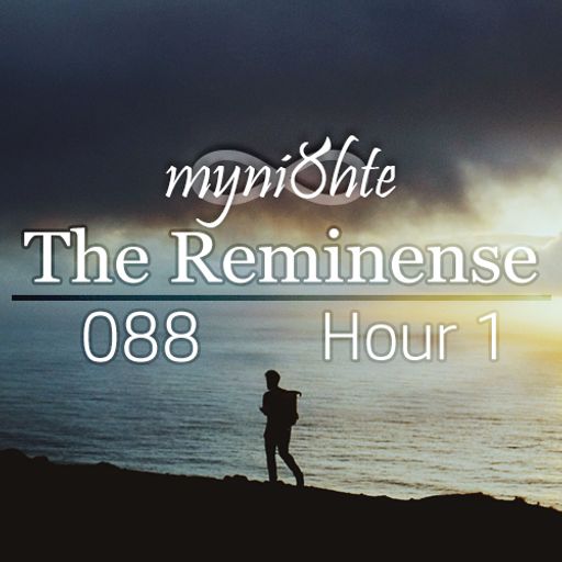 The Reminense 088 - Hour 1