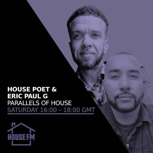 House Poet & Eric Paul G- Parallels of House 16 MAR 2024