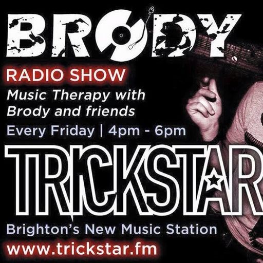 TRICKSTAR RADIO LISTEN AGAIN MUSIC THERAPY WITH BRODY FRIDAY 19TH MAY 2017 LIVE!