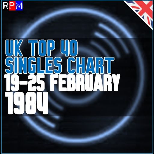 UK TOP 40 : 19-25 FEBRUARY 1984