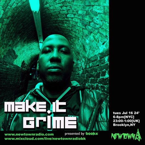 MAKE IT GRIME with Bookz 7-16-24