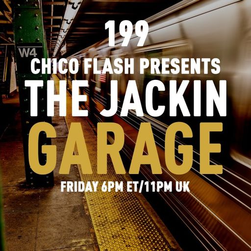 Chico Flash - The Jackin’ Garage (04/11/22)