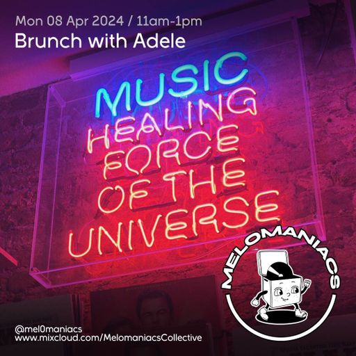 Adele // Monday Brunch Show // 08. 04 24 //