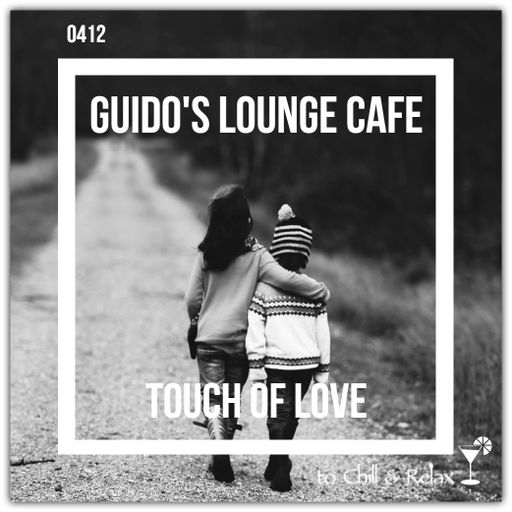 Guido's Lounge Cafe Broadcast 0412 Touch Of Love (20200124)
