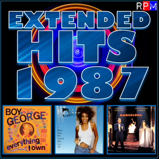 EXTENDED HITS 1987 : I WANNA DANCE WITH SOMEBODY *SELECT EARLY ACCESS*
