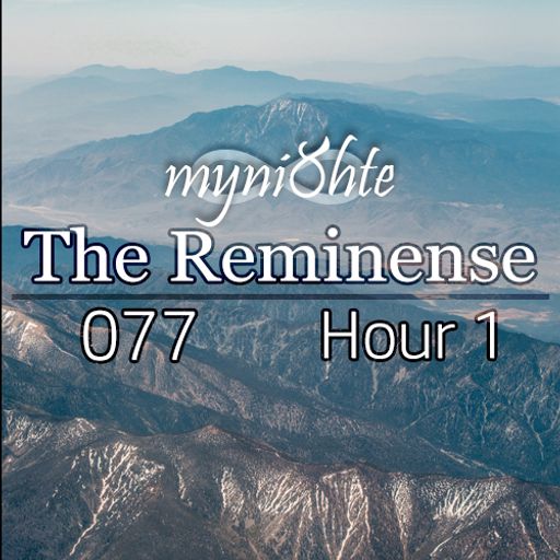 The Reminense 077 - Hour 1