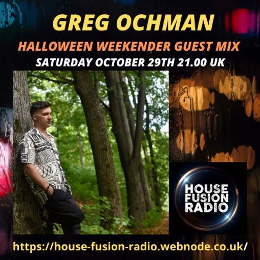 GREG OCHMAN (SPECIAL GUEST MIX) // HALLOWEEN WEEKENDER // 29-10-22