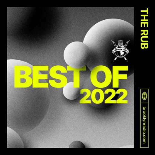 Best of 2022 - Selected by The Rub